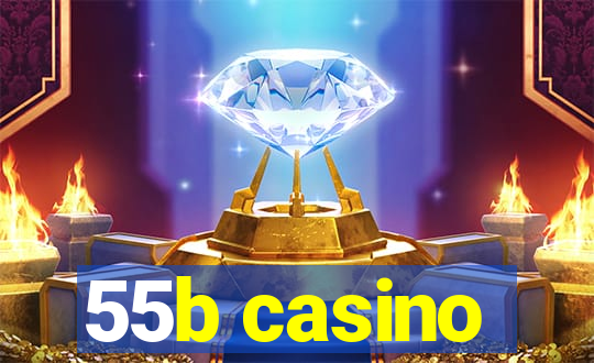 55b casino